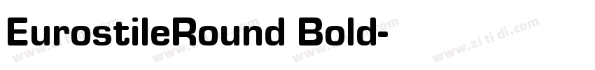 EurostileRound Bold字体转换 EurostileRound Bold字体转换